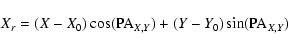 \begin{displaymath}%
X_r=(X-X_0)\cos({\rm PA}_{X,Y})+(Y-Y_0)\sin({\rm PA}_{X,Y})
\end{displaymath}