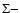 $\Sigma-$