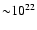 ${\sim}10^{22}$