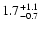 $\rm 1.7^{+1.1}_{-0.7}$