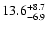 $\rm 13.6^{+8.7}_{-6.9}$