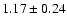 $1.17\pm0.24$