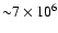 ${\sim}7\times10^{6}$
