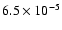 $6.5 \times 10^{-5}$