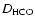$D_{\rm HCO}$