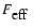 $F_{\mbox{${\rm eff}$ }}$