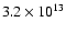 $3.2 \times 10^{13}$