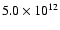 $5.0 \times 10^{12}$