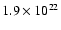 $1.9 \times 10^{22}$