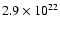 $2.9 \times 10^{22}$