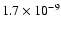 $1.7 \times 10^{-9}$