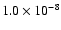 $1.0 \times 10^{-8}$