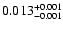 $0.013^{\rm +0.001}_{-0.001}$