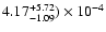 $\rm 4.17^{+5.72}_{-1.09})\times 10^{-4}$