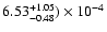 $6.53^{+1.05}_{-0.48})\times 10^{-4}$
