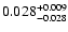 $0.028^{\rm +0.009}_{-0.028}$