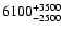 $\rm 6100^{+3500}_{-2500}$