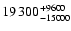 $\rm 19\,300^{+9600}_{-15000}$