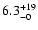 $\rm 6.3^{+19}_{-0}$