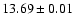 $13.69\pm0.01$