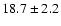 $18.7\pm2.2 $