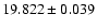 $19.822\pm0.039$