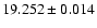 $19.252\pm0.014$