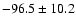 $-96.5\pm10.2$