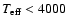 $T_{\rm eff} < 4000$