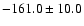 $-161.0\pm10.0$