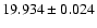 $19.934 \pm 0.024$