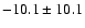 $-10.1\pm10.1$