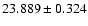 $23.889\pm0.324$