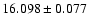 $16.098\pm0.077$
