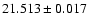 $21.513 \pm 0.017$