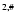 $^{2,\char93 }$