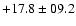 $+17.8\pm09.2$