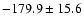 $-179.9\pm15.6$