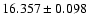 $16.357\pm0.098$