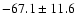 $-67.1\pm11.6$