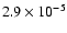 $2.9 \times 10 ^{-5}$