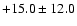 $+15.0\pm12.0$