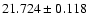 $21.724 \pm 0.118$
