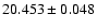 $20.453\pm0.048$