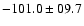 $-101.0\pm09.7$