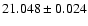 $21.048\pm0.024$