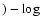 $) - \log$