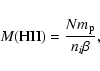\begin{displaymath}M({\rm HII}) = \frac{N m_{\rm p}}{n_i \beta},
\end{displaymath}