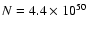 $N=4.4\times10^{50}$
