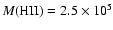 $M({\rm HII})=2.5\times10^{5}$